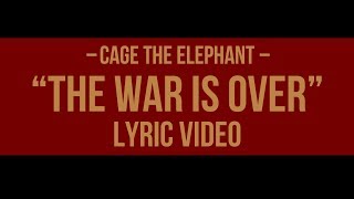 Celebrity Cage The Elephant – The War Is Over (Lyric Video) + Sub Net Worth