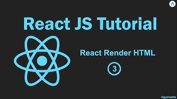 ReactJS Tutorial - 3 React Render HTML