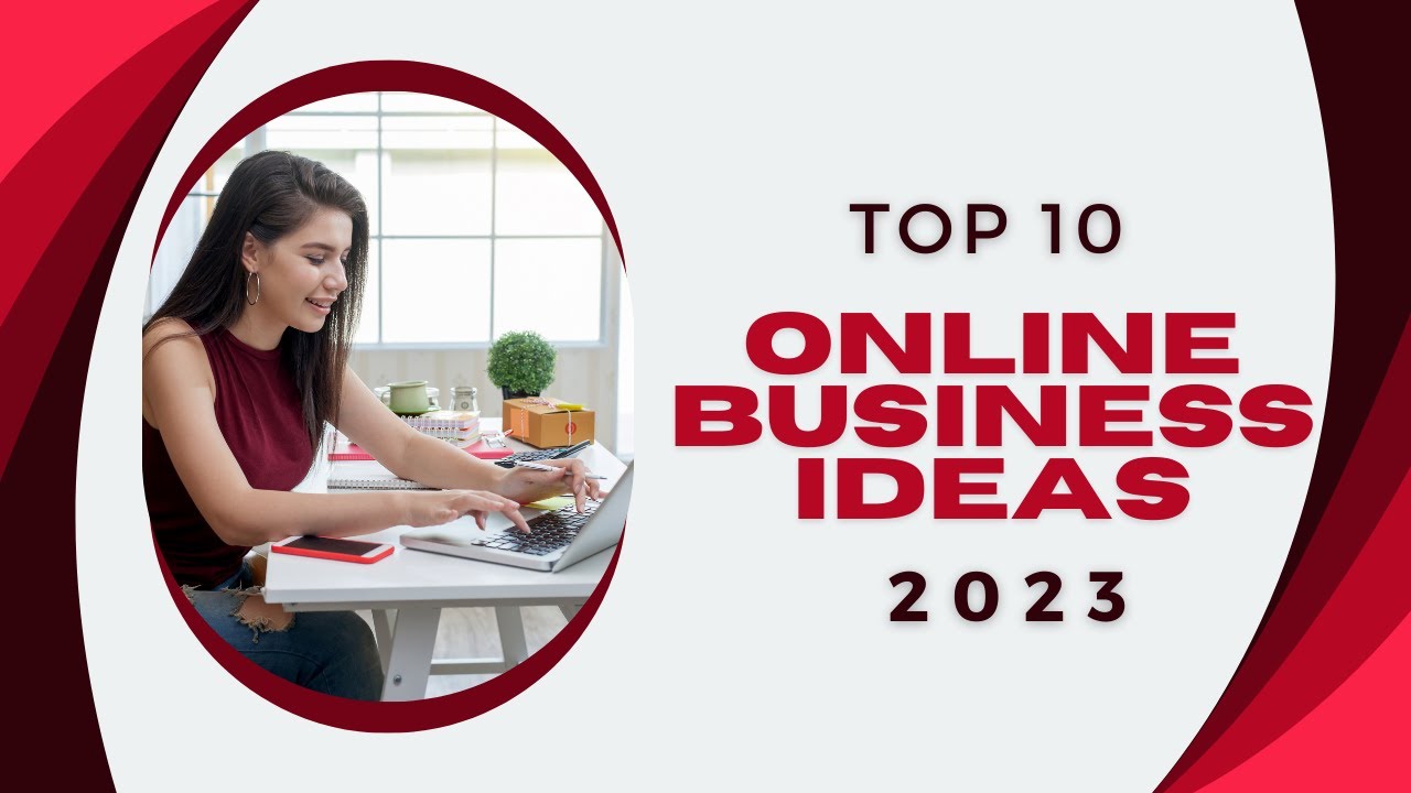 Top 10 Online Business Ideas 2023 - YouTube