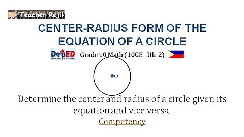 Grade 10-Center Radius Form of the Equation of a Circle