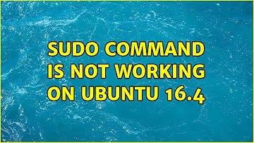sudo command is not working on Ubuntu 16.4 (3 Solutions!!)