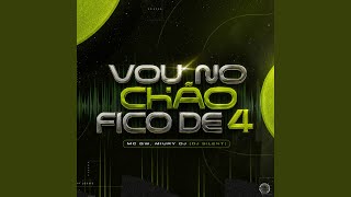 VOU NO CHÃO FICO DE 4