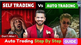 Self Trading VS Auto Trading FULL Guide || AUTO TRADING SOFTWARE || NAYA DIGITAL screenshot 4
