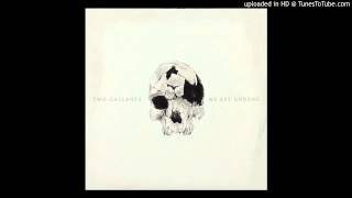 Two Gallants - Invitation To The Funeral