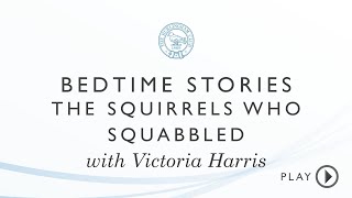 Squirrels That Squabbled with Victoria Harris