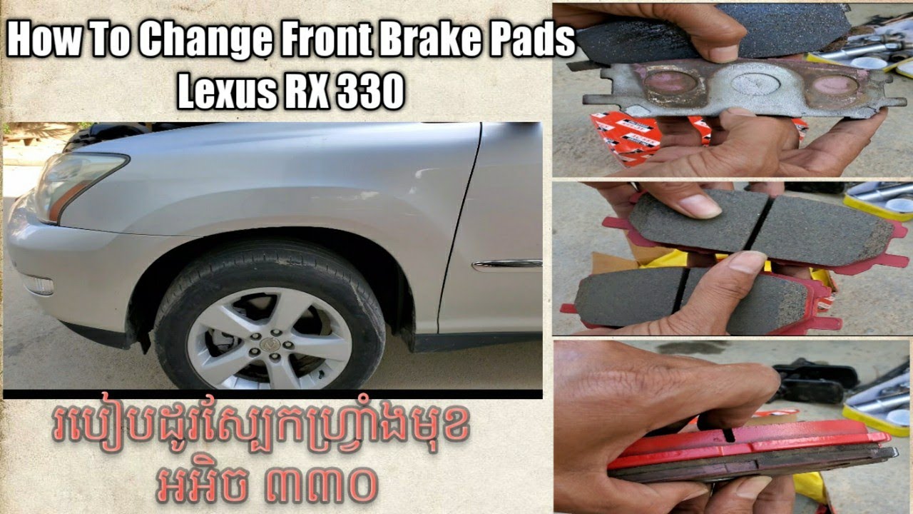 How to Change Front Brake Pads on Lexus RX 330 ...