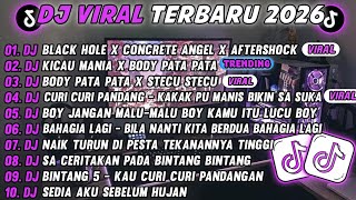 Download lagu DJ TIKTOK TERBARU 2026-🎵DJ BLACK HOLE X CONCRETE ANGEL X AFTERSHOCK🎵DJ KICAU MANIA X BODY PATA PATA 