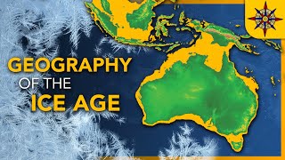 The Geography of the Ice Age