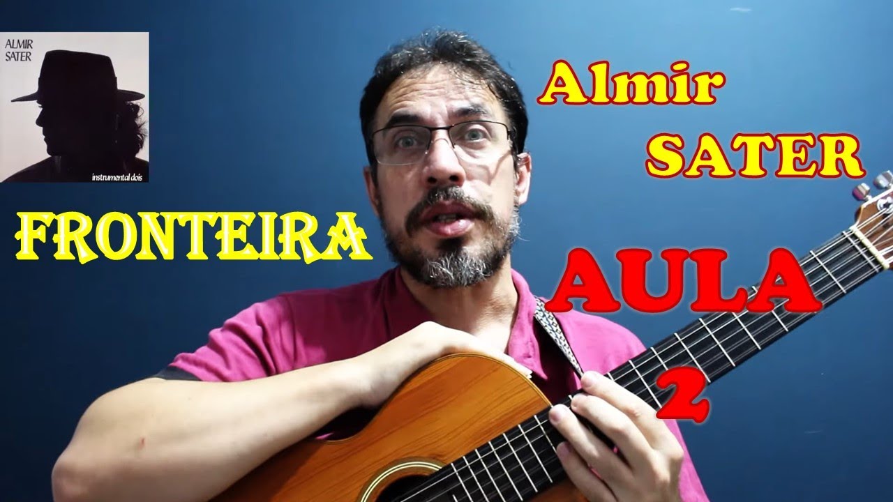 Almir Sater - Fronteira - Aula 2 [Sidnei de Oliveira - vídeo explicativo]