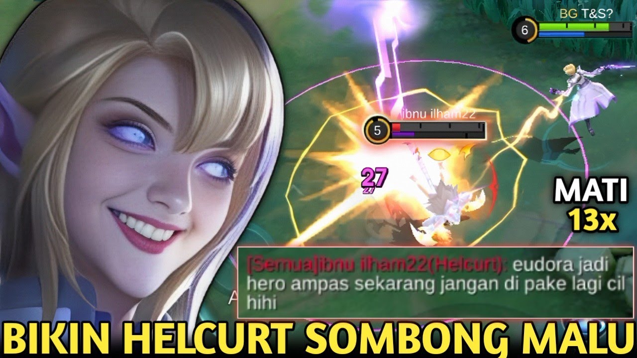 EUDORA MODE DENDAM PSIKOPAT! BIKIN HELCURT YG SOMBONG SAMPE MALU SENDIRI MATI 13x LEBIH SELUSIN!MLBB