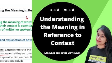 Understanding the Meaning in Reference to Context | Language Across the Curriculum