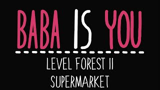 Baba Is You - Level Forest 11 - Supermarket - Solution