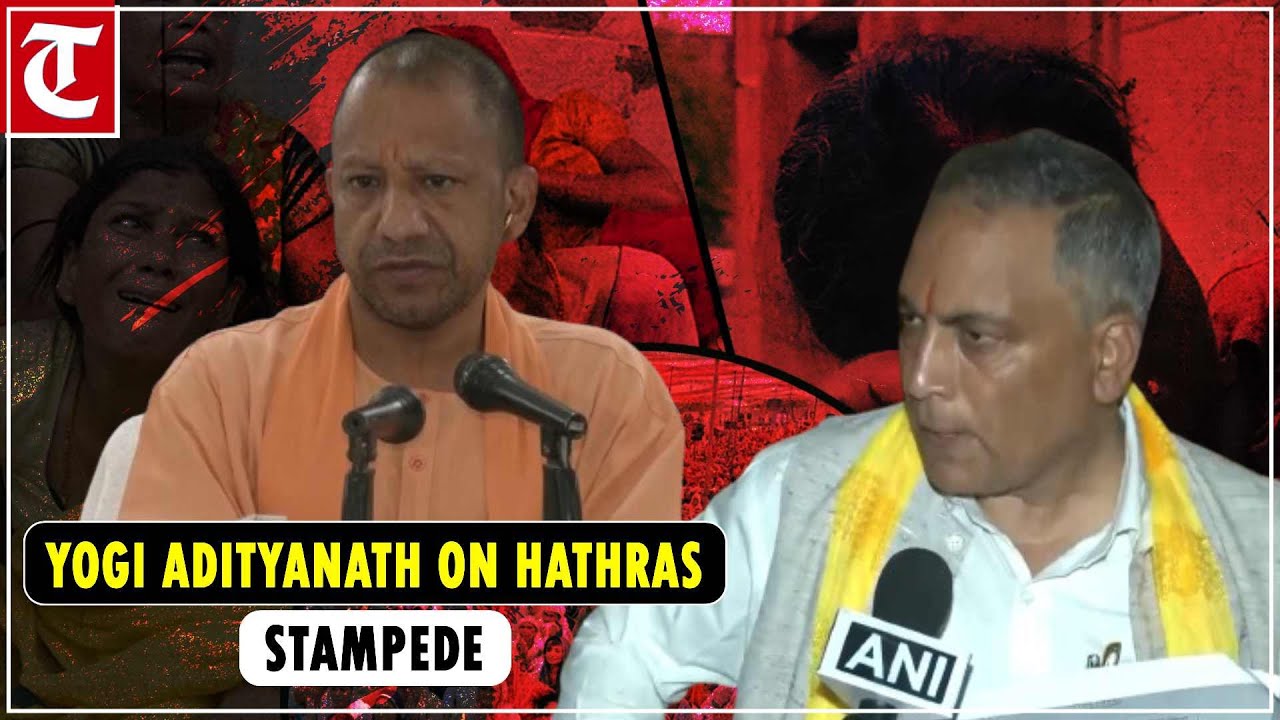 'Who is responsible…' UP CM Yogi Adityanath’s big statement on Hathras ...