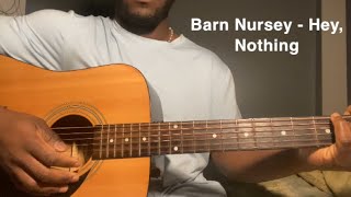 Barn Nursery - Hey, Nothing | Guitar Tutorial(How to Play barn nursery) 