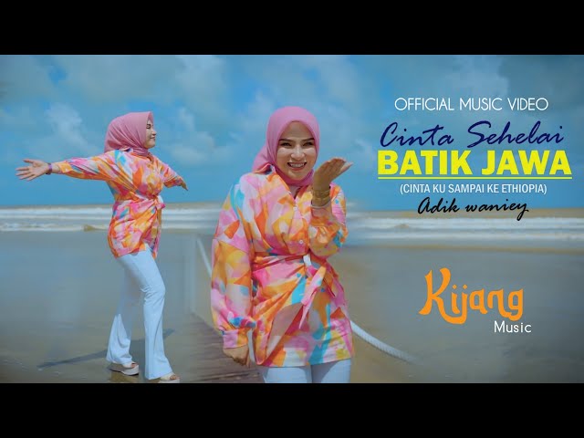Cinta Sehelai Batik Jawa - Adik Waniey | Muzik Video Rasmi class=