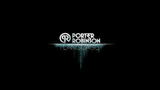 Porter Robinson Language-(Extended radio edit)-Angelo