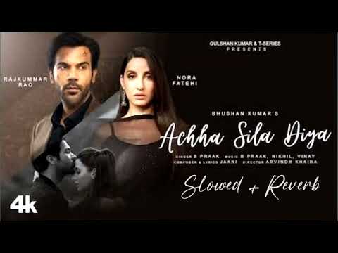 Acha Sila Diya (Slowed + Reverb) | jaani || B Praak