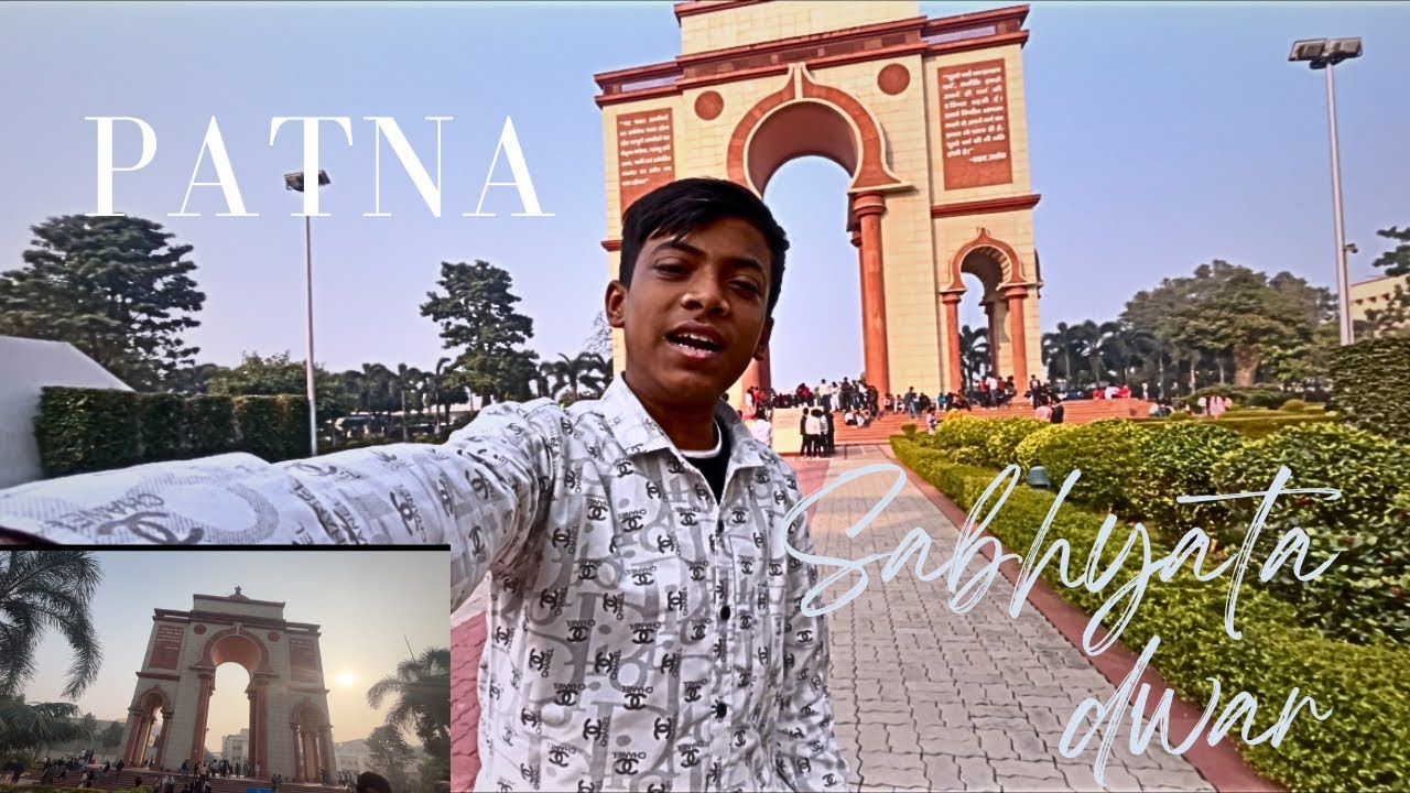 Patna sabhyata dwar vlog 🔥😍