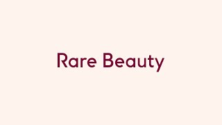 Rare Beauty - Only at Sephora