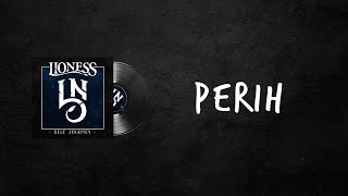 Lioness - Perih (Lyric Video)