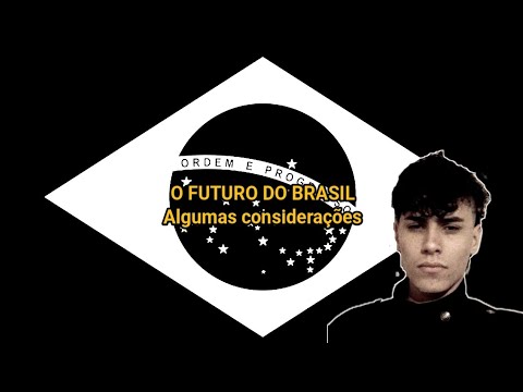 O FUTURO DO BRASIL - Algumas considerações - YouTube