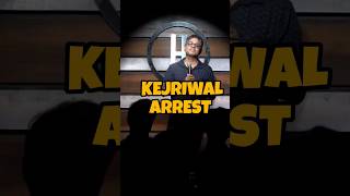 Kejriwal Arrest | Stand-up Comedy #standupcomedy #kejriwal #politics