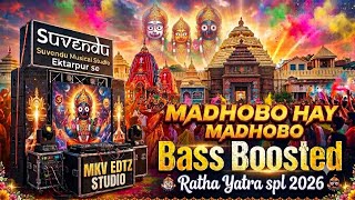Madhobo hay Madhobo Ratha Yatra spl DJ 2026 || MKV EDTZ STUDIO ♪ || Suvendu Musical studio || #music