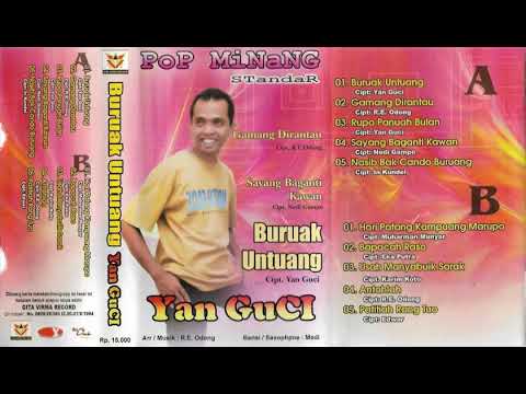 Yan Guci - Buruak Untuang ( Full Album )