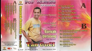 Download Lagu Yan Guci - Buruak Untuang ( Full Album ) MP3