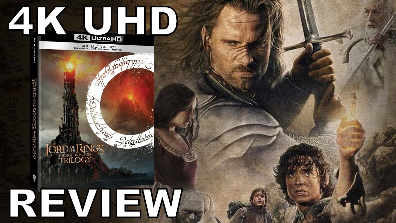 THE LORD OF THE RINGS TRILOGY - 4K REVIEW - YouTube