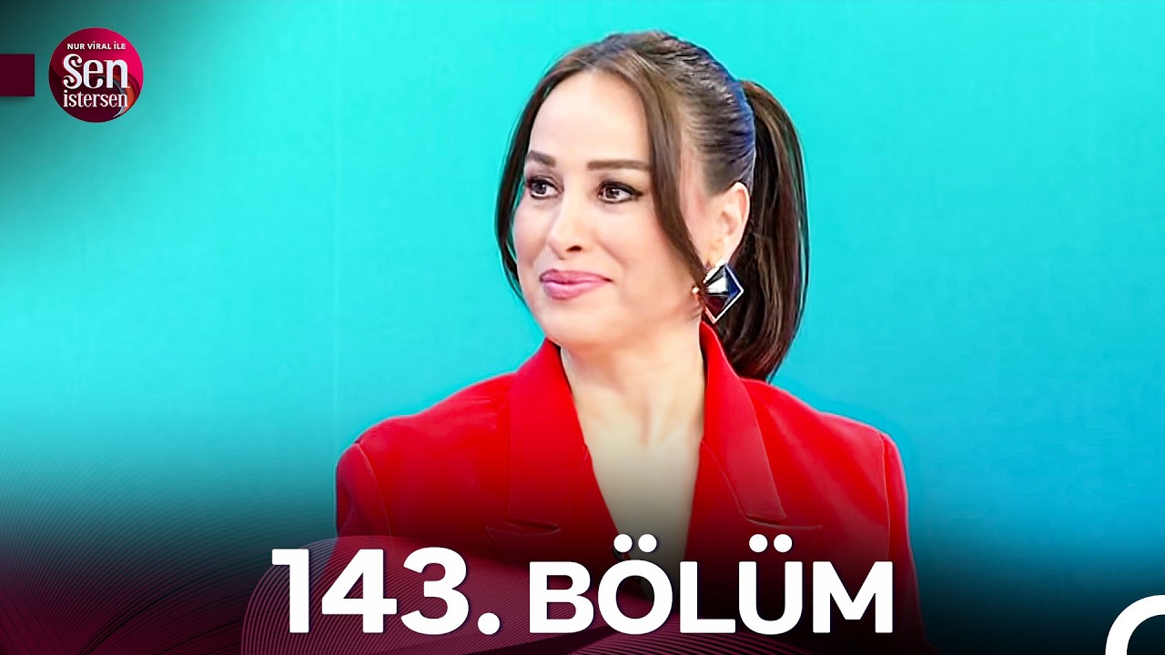 Nur Viral ile Sen İstersen 143. Bölüm Özel (4 Mart 2026)
