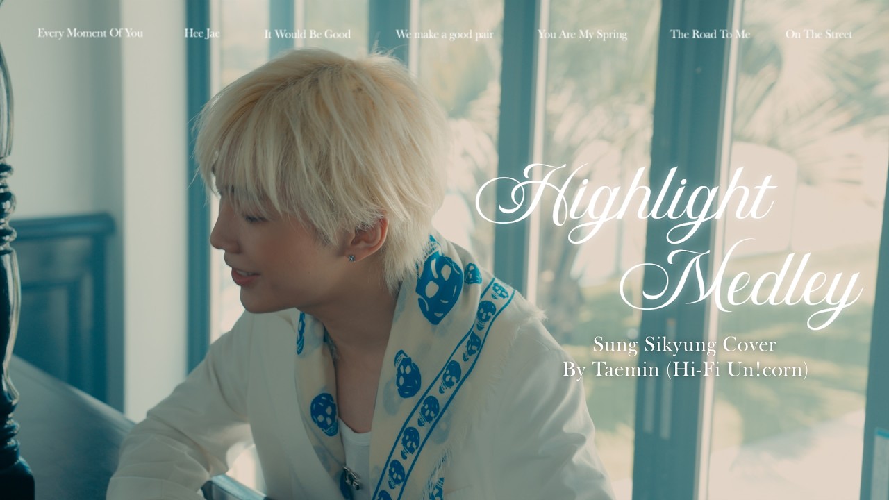 Hi-Fi Un!corn TAEMIN - “성시경 COVER(Highlight Medley)” - YouTube