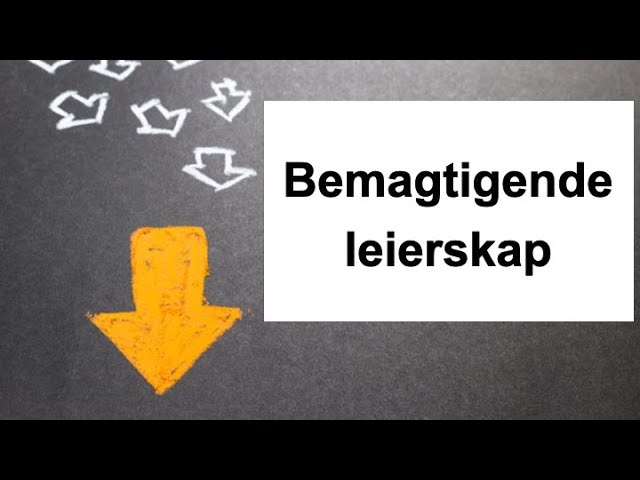 Bemagtigende leierskap - Deel 1