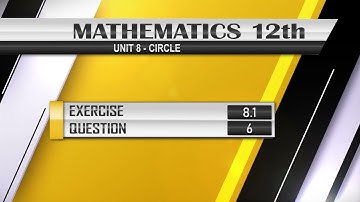 NEW Math 12th EXERCISE 8.1 Q.6 | CIRCLE  #equation_of_circle