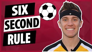 6 Second Rule Soccer