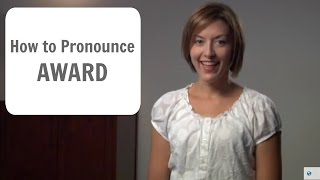 How to pronounce 🏆 AWARD 🏆  American English Pronunciation Lesson