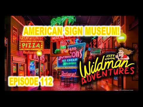 Wildman Adventures - American Sign Museum with Tim McComas