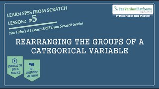 Learn SPSS from Scratch – Lesson 5: Rearranging the Groups of a Categorical Variable