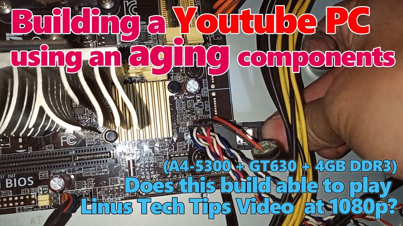 Building a Youtube PC using an aging components - YouTube