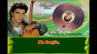 Karaoke Tino - Frédéric François - Ma fragile - Dévocalisé