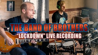 The Band Of Brothers - Lockdown Live Recording