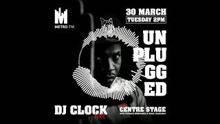 Metro Fm   Unplugged Center Stage LIVE Dj Clock Performance