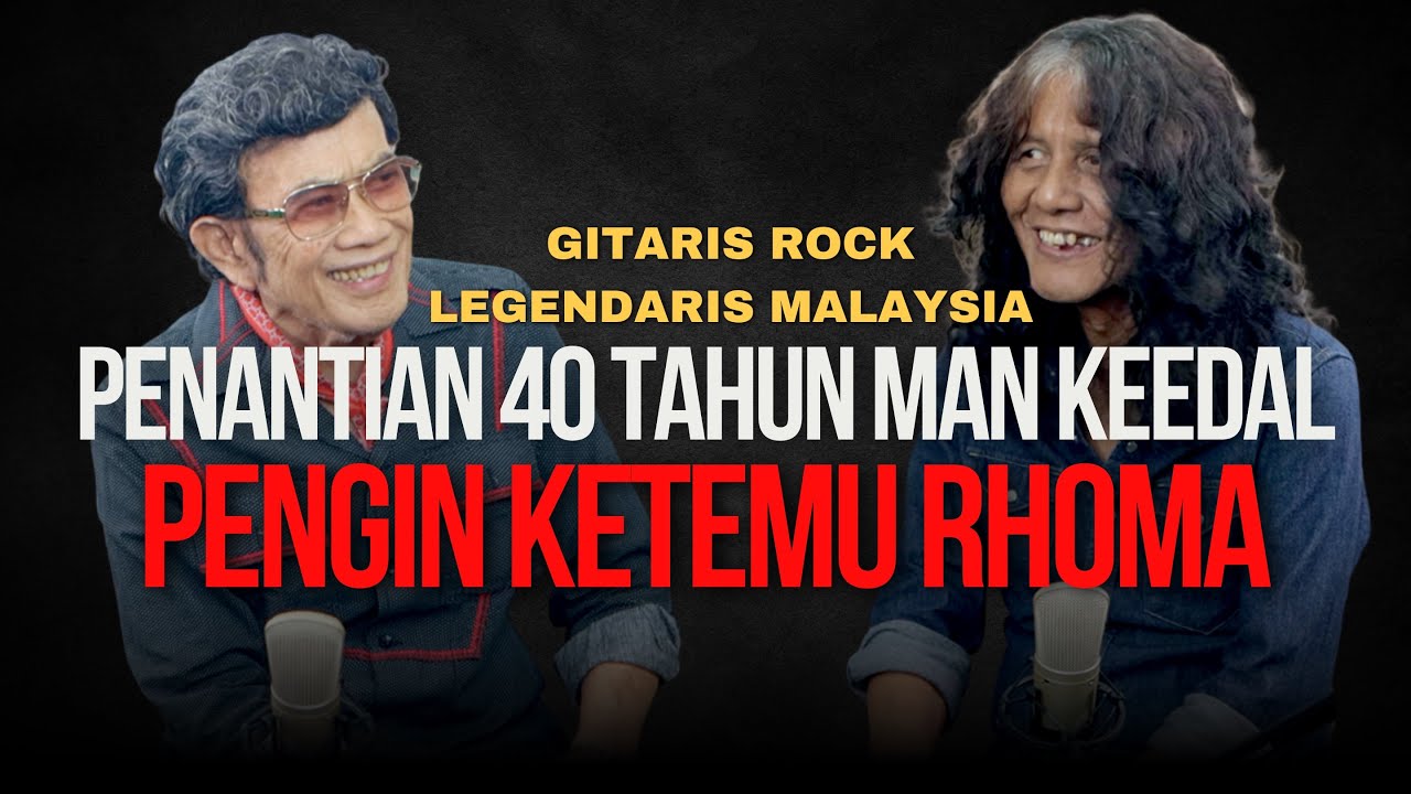 BISIKAN RHOMA # 183: MAN KEEDAL LEGENDA ROCK MALAYSIA: SEJAK KECIL SUDAH GEMAR LAGU SONETA