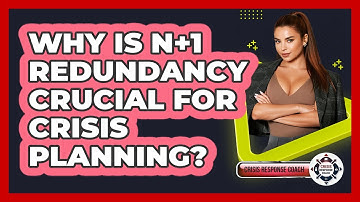 Why Is N+1 Redundancy Crucial For Crisis Planning? - Crisis Response Coach