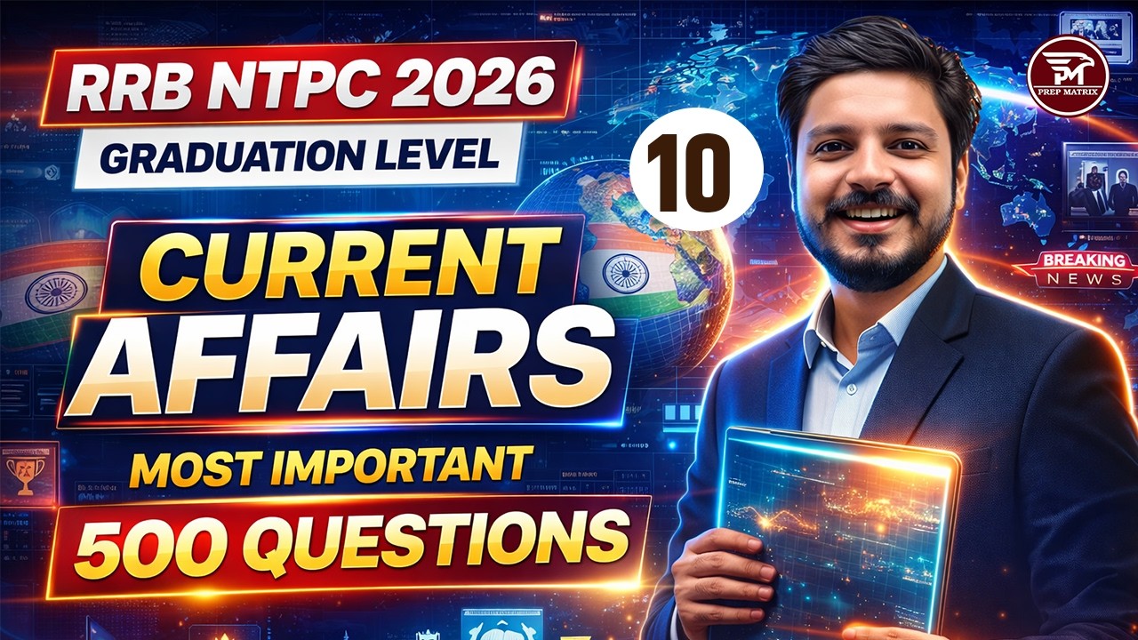 Lecture 10 | RRB NTPC 2026 Current Affairs | RRB NTPC 500 CURRENT AFFAIRS MCQ | BY Ashutosh sir#ntpc