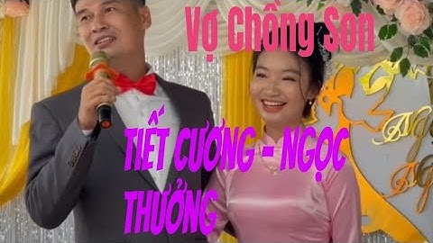 Cặp đôi Vợ Chồng Son Tiết Cương - Ngọc Thưởng | Kém chồng 26 tuổi