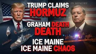 Trump Claims Hormuz,  Graham Death & ICE Maine Chaos 📱