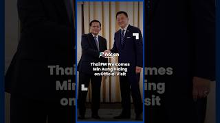 Thai PM Welcomes Min Aung Hlaing on Official Visit