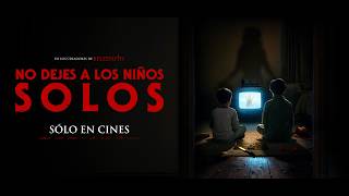 NO DEJES A LOS NIÑOS SOLOS - TRÁILER OFICIAL