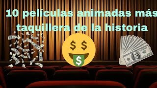 10 películas animadas más taquilleras de la Historia